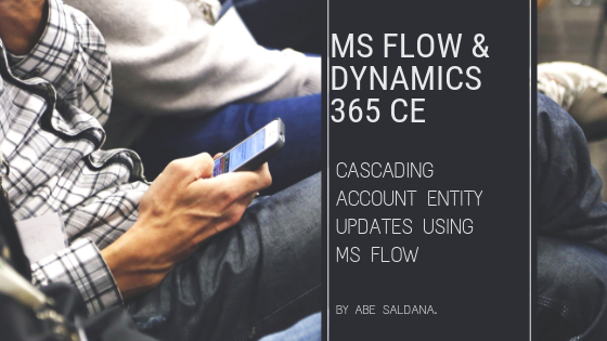 Microsoft Flow Cascade Update on Dynamics 365 Account Entity