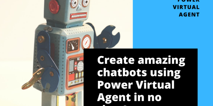 Create amazing chatbots using Power Virtual Agent in no time!